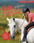 Kids Riding with Confidence Fun & Easy Lessons to Keep Young Riders Safe Calm & Composed Around Horses