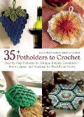 35+ Potholders to Crochet: Step-By-Step Patterns for Unique Kitchen Essentials-From Classic and Practical to Playful and Pretty