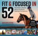 Fit & Focused in 52 The Riders Weekly Mind & Body Training Companion