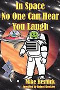 In Space No One Can Hear You Laugh