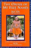 Order of My Free Names The Self Revelation of the Incarnate Divine Person Adi Da & How to Call Him by Name