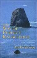 Way of Perfect Knowledge The Radical Practice of Transcendental Spirituality in the Way of Adidam