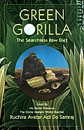 Green Gorilla The Searchless Raw Diet