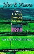 Letters of a Love Hungry Farmer & Other Irish Stories