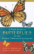 A Field Guide to Butterflies of the Greater Yellowstone Ecosystem