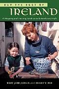 Buy the Best of Ireland: A Shopping and Learning Guide to Irish Goods and Crafts