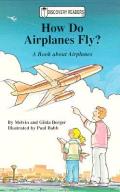 How Do Airplanes Fly A Book about Airplanes