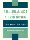 Whole Language Voices In Teacher Educati
