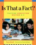Is That a Fact Teaching Nonfiction Writing K 3