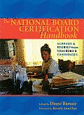 National Board Certification Handbook Support & Stories from Teachers & Candidates