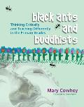 Black Ants & Buddhists Thinking Critically & Teaching Differently in the Primary Grades