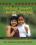 Catching Readers Before They Fall Supporting Readers Who Struggle K 4