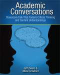 Academic Conversations Classroom Talk That Fosters Critical Thinking & Content Understandings