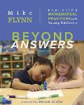 Beyond Answers Exploring Mathematical Practices With Young Children