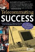 Telecommuting Success Practical Guidance