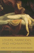 Lovers Parricides & Highwaymen Aspects of Sturm Und Drang Drama