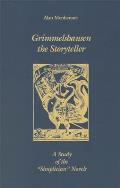 Grimmelshausen the Storyteller: A Study of the `Simplician' Novels