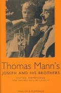 Thomas Mann's Joseph and His Brothers: Writing, Performance, and the Politics of Loyalty