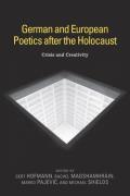 German and European Poetics After the Holocaust: Crisis and Creativity