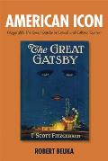 American Icon Fitzgeralds the Great Gatsby in Critical & Cultural Context