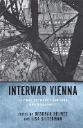 Interwar Vienna: Culture Between Tradition and Modernity