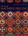 The Art of Machine Piecing - Print on Demand Edition