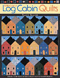 New Look At Log Cabin Quilts