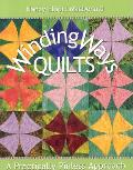 Winding Ways Quilts A Practically Pinles