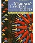 Mariners Compass Quilts Setting a New Course New Process New Patterns New Projects
