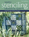 Simple Stenciling Dramatic Quilts 85 Full Size Stencil Patterns 6 Projects