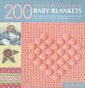 200 Stitch Patterns for Baby Blankets Knitted & Crocheted Designs Blocks & Trims for Crib Covers Shawls & Afghans