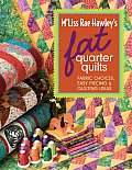 MLiss Rae Hawleys Fat Quarter Quilts Fabric Choices Easy Piecing & Quilting Ideas