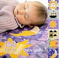150 Blocks for Baby Quilts Mix & Match Designs for Cute & Cozy Quilted Treasures