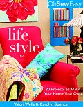 Oh Sew Easy Life Style 20 Projects to Make Your Home Your Own