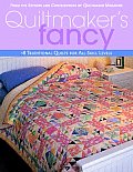 Quiltmakers Fancy 16 Traditional Quilts for All Skill Levels