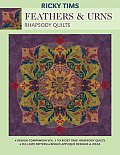 Feathers & Urns Rhapsody Quilts Design Companion Volume 1 to Ricky TIMS Rhapsody Quilts Full Size Pattern Bonus Applique Designs & Ideas With Patte