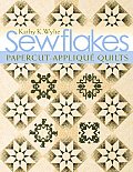 Sewflakes Papercut Applique Quilts With Patterns