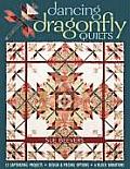 Dancing Dragonfly Quilts-Print-on-Demand-Edition: 12 Captivating Projects, Design & Piecing Options, 6 Block Variations