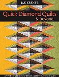Quick Diamond Quilts & Beyond: 12 Sparkling Projects, Beginner-Friendly Techniques [With Pattern(s)] [With Pattern(s)]