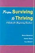 From Surviving to Thriving A Guide for Beginning Teachers
