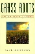 Grass Roots The Universe Of Home
