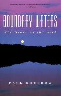 Boundary Waters The Grace Of The Wild