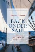 Back Under Sail Recovering The Spirit Of