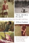 The Home Place: Memoirs of a Colored Man's Love Affair with Nature