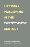 Literary Publishing in the Twenty First Century