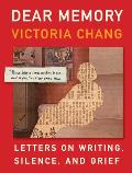 Dear Memory Letters on Writing Silence & Grief