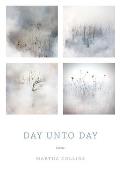 Day Unto Day Poems