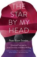 Star by My Head Eight Swedish Poets