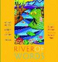 River of Words: Young Poets and Artists on the Nature of Things