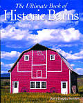 Ultimate Book Of Historic Barns History